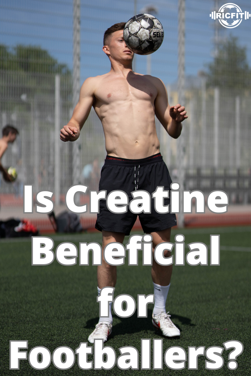 Is Creatine Beneficial for Footballers? – RicFit